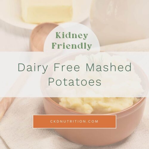 Dairy Free Mashed Potatoes Kidney Friendly Recipe CKD Nutrition